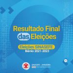 <center>RESULTADO FINAL ELEIÇÕES SINASEFE JANUÁRIA BIÊNIO 2021/2023 PARA DIRETORIA EXECUTIVA E CONSELHO FISCAL