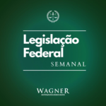 LEGISLAÇÃO FEDERAL SEMANAL (13.02 A 17.02)